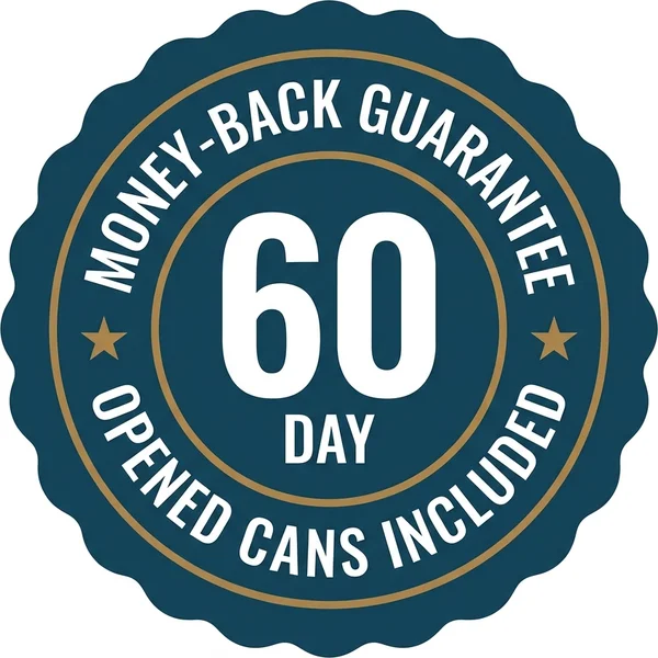 60-day money-back guarantee seal, opened cans included